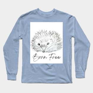 Born free hedgehog Long Sleeve T-Shirt